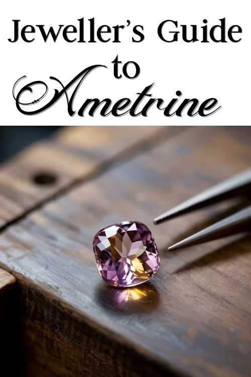 A sparkling ametrine gemstone on a wooden table, highlighted by tweezers. Above, text reads 'Jeweller’s Guide to Ametrine.' The image conveys elegance.