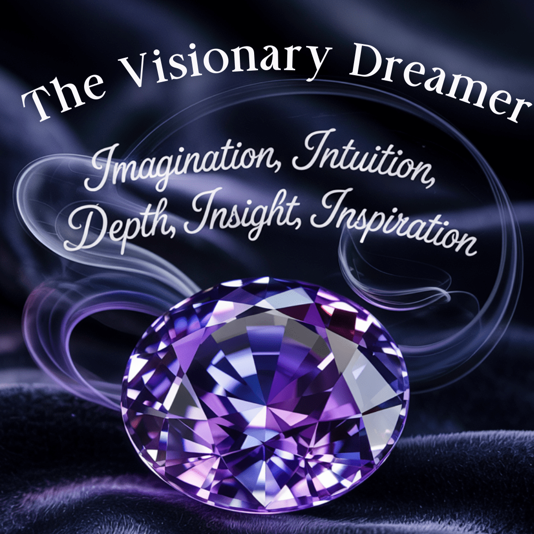 A vibrant purple gemstone sparkles on dark fabric. Swirling text reads - The Visionary Dreamer