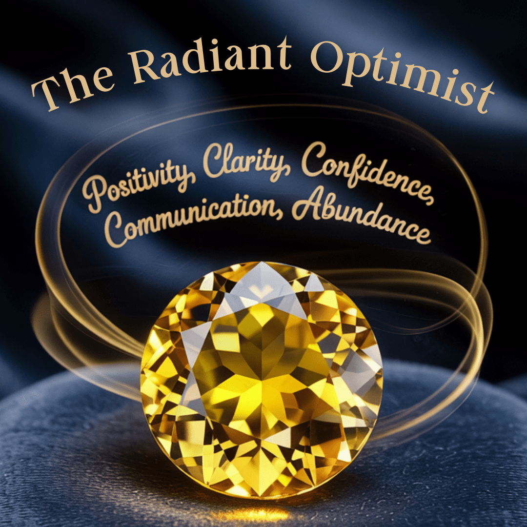 A sparkling yellow gemstone on a dark surface, surrounded by swirling golden lines. Text above reads The Radiant Optimist. Positivity, Clarity, Confidence, Communication, Abundance.