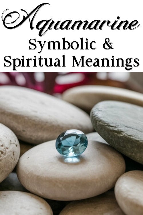 Aquamarine gemstone on smooth pebbles, conveying calmness and tranquility. Text reads "Aquamarine Symbolic & Spiritual Meanings" in elegant font.